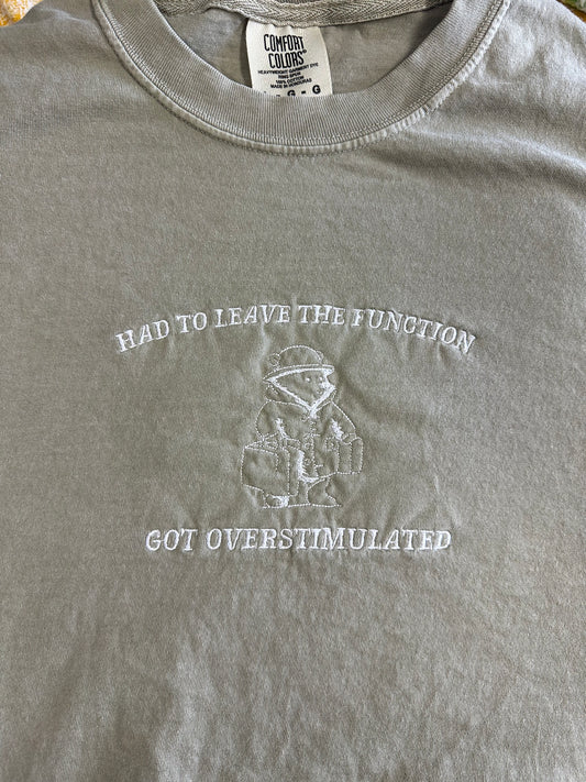 “Had To Leave The Function” Embroidered Tee